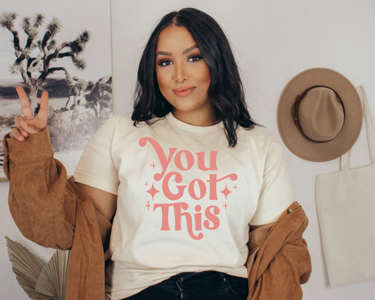 You Got This Tee